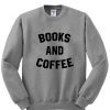 books and coffee sweatshirt