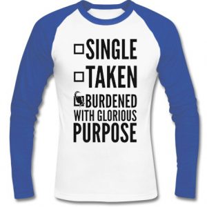 burdened with glorious purpose raglan longsleve