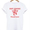 diet choke thank you shirt