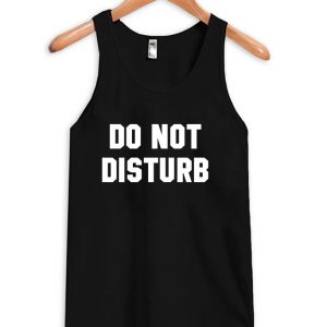 do not disturb tanktop