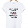 dont judge others shirt