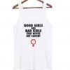 good girls are bad girls that never tanktop