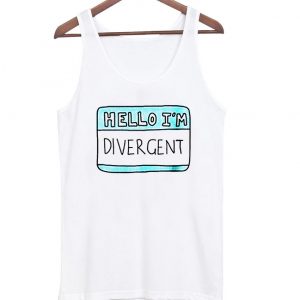 hello im divergent tanktop