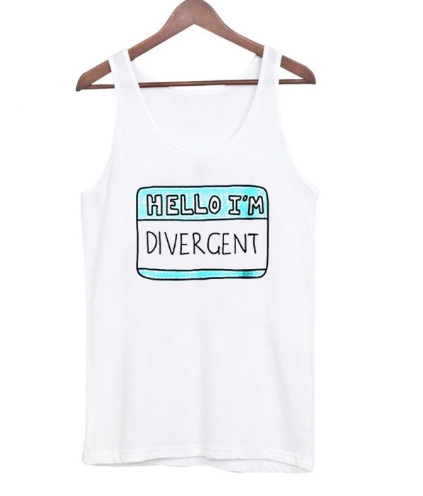 hello im divergent tanktop