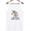 I liked unicorns before it was cool tanktop