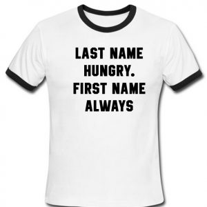 Last name hungry ringer shirt