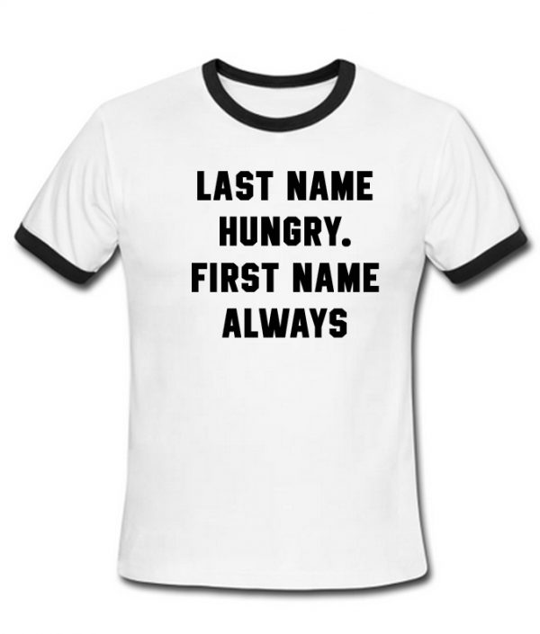 Last name hungry ringer shirt