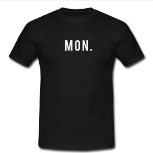 mon t shirt