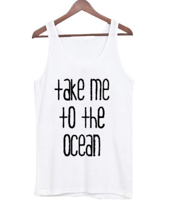 take me to the ocean tanktop
