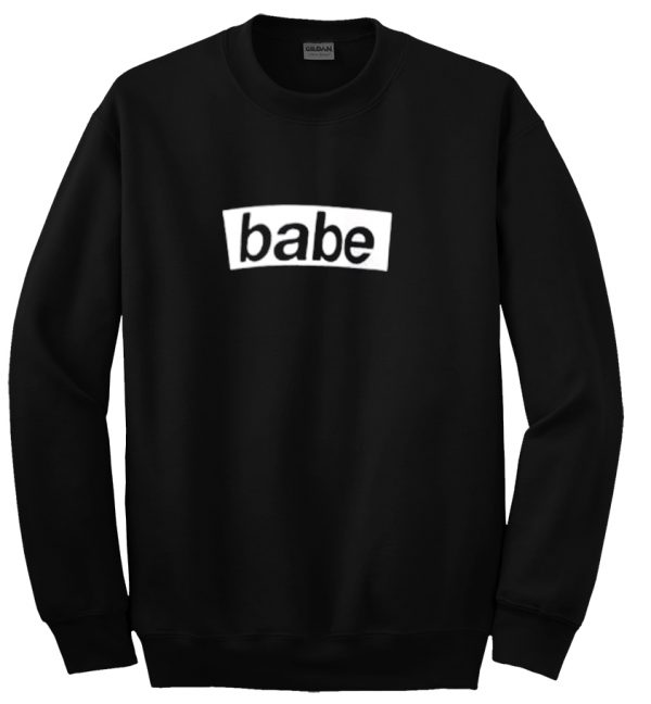 babe sweatshirt