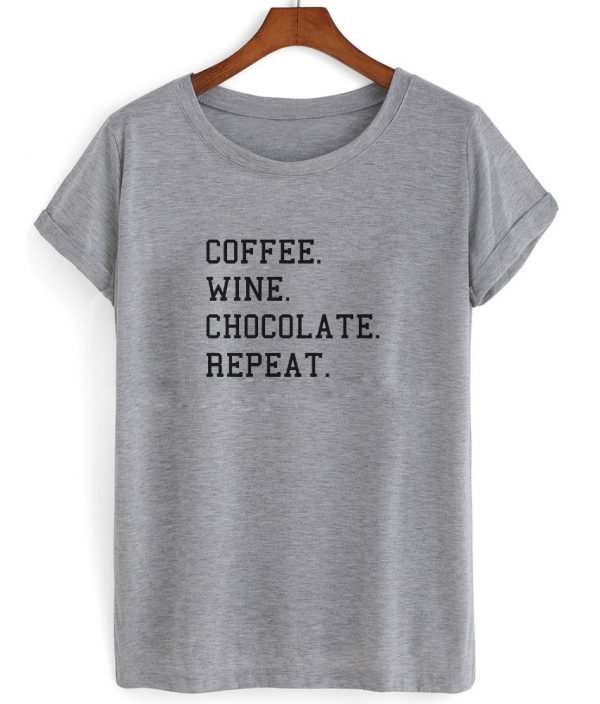 coffee wine chocolate shirt