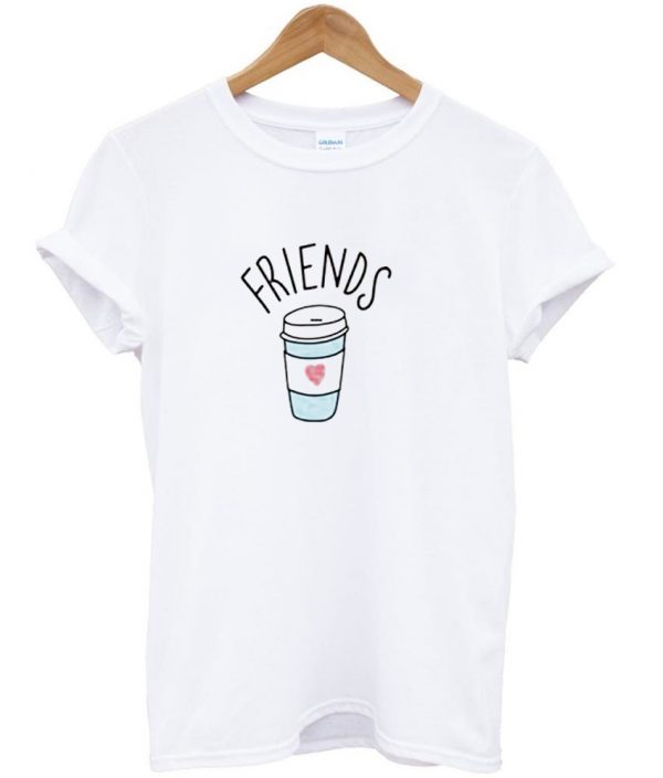 friends coffee t shirt