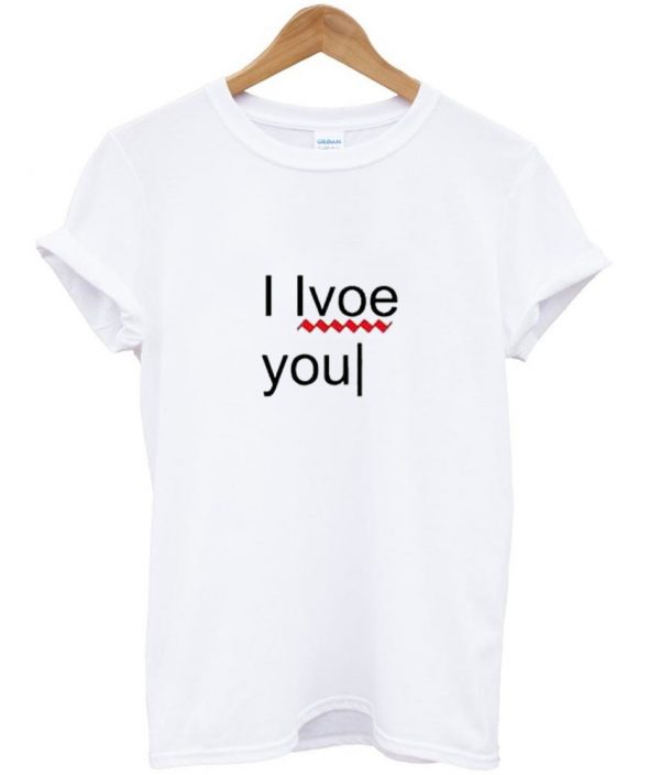 i love you shirt