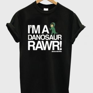 im a danosaur rawr shirt