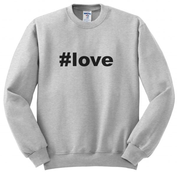 love sweatshirt