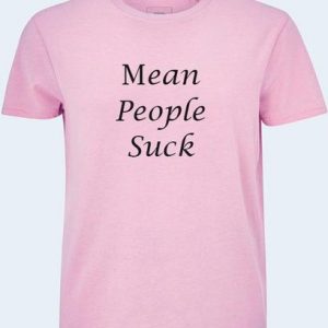 mean people suck shirt