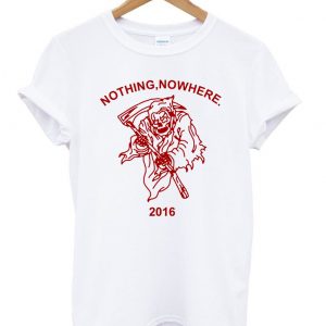 nothing nowhere 2016 shirt