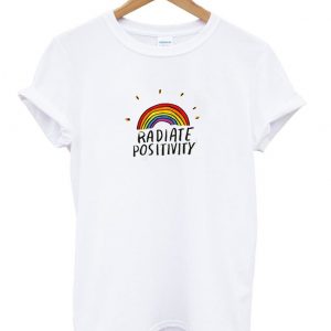 radiate positivity shirt