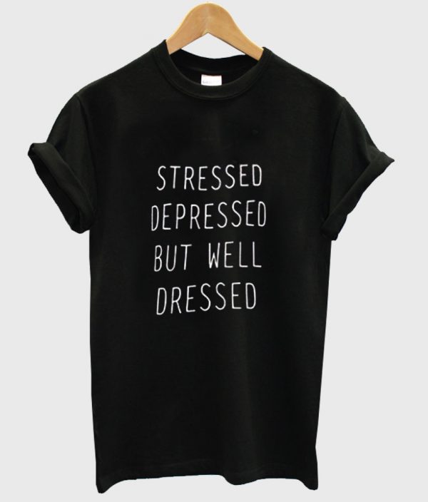 stressed shirt