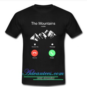 the mountains are calling t shirt