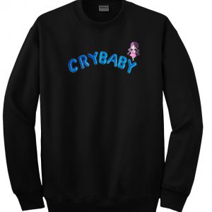 cry baby2 sweatshirt