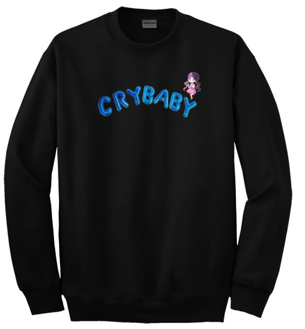 cry baby2 sweatshirt