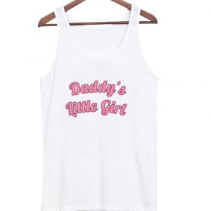 daddys little girl tanktop