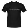 dangerous woman t shirt