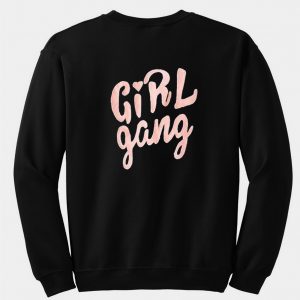 girl gang sweatshirt back