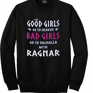 Good girls go to heaven sweatshirt