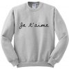 je taime sweatshirt