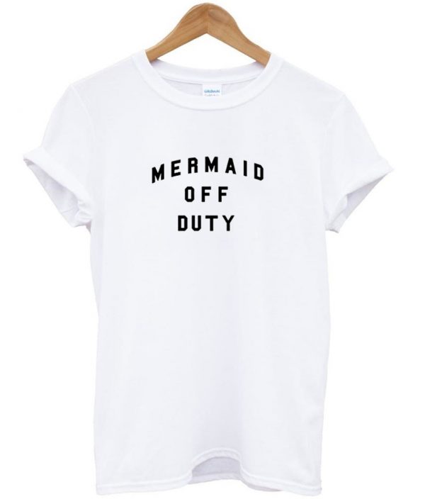 mermaid off duty shirt