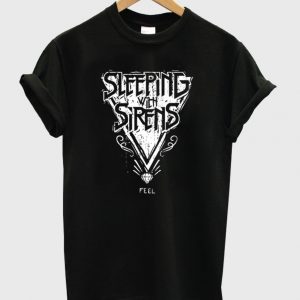 Sleeping With Sirens Feel T Shirt