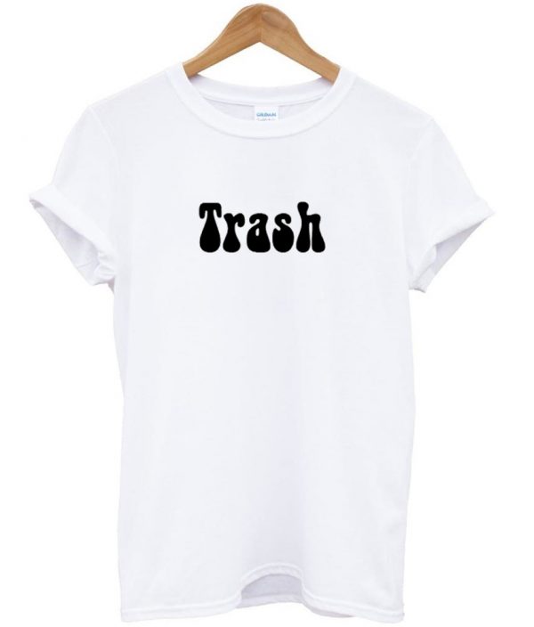 trash t shirt