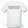 Women Need More Sleep than Men t shirt back