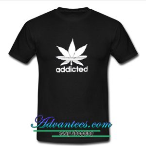 addicted t shirt