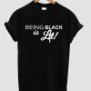 being black is lit t shirt