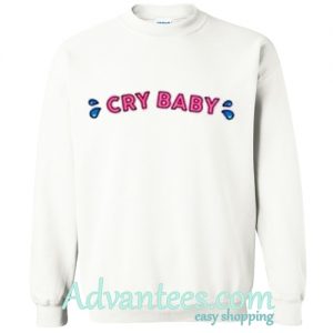 cry baby sweatshirts