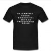 determined young and t shirt