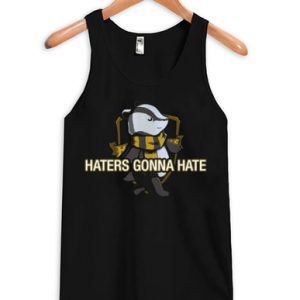 haters gonna hate tanktop