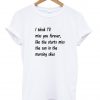 i think i'll miss you forever shirt