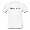 issa wife font t shirt