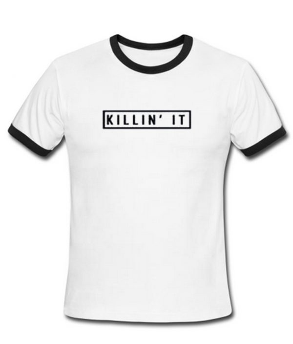 killin't it ringtshirt