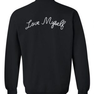 love myself sweatshirt back