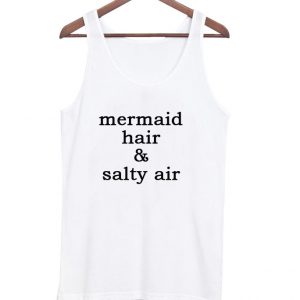 mermaid hair and salty air tanktop