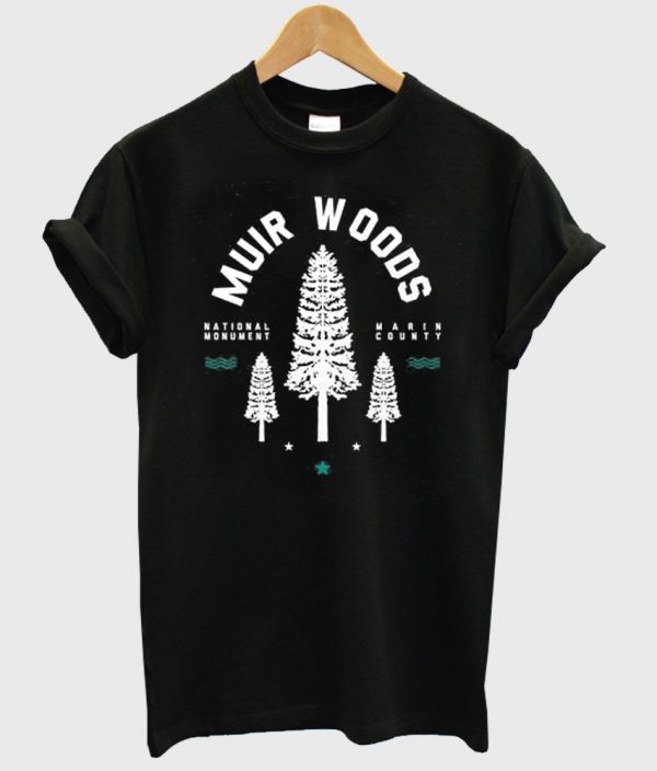 muir woods t shirt