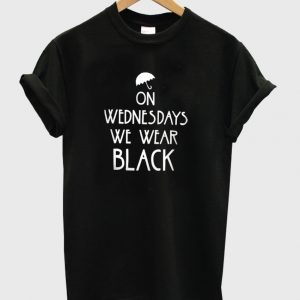 on wednesdays we wear black shirt