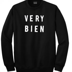 very bien sweatshirt