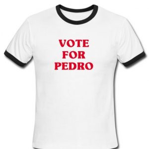 vote for pedro ringtshirt