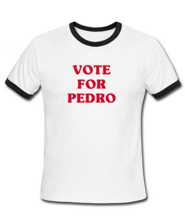 vote for pedro ringtshirt